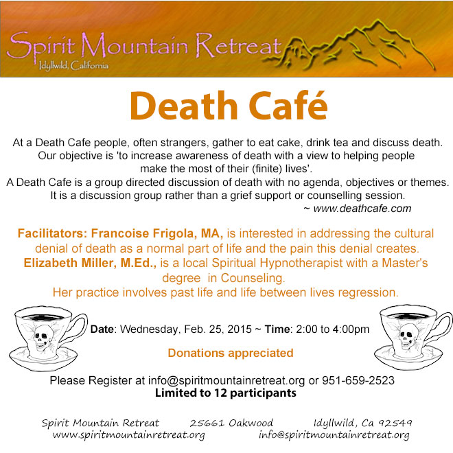 Idyllwild Death Cafe *** only 2 spots available ***