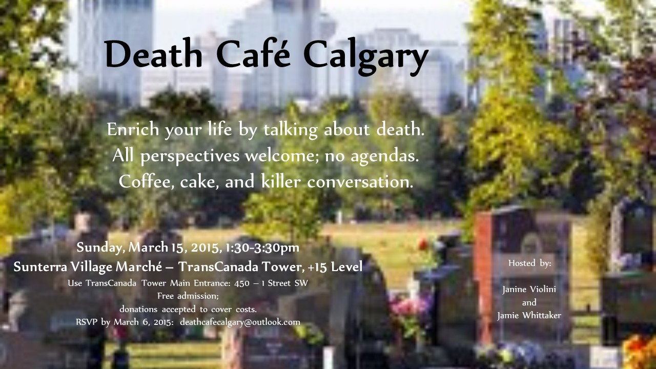 Death Cafe Calgary Mar 15, 2015