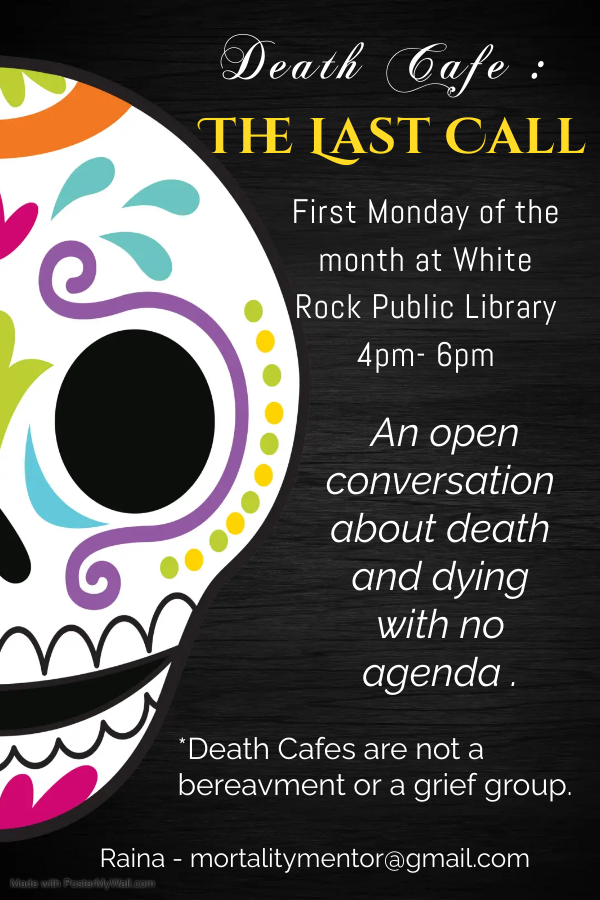 White Rock Death Cafe : Last Call