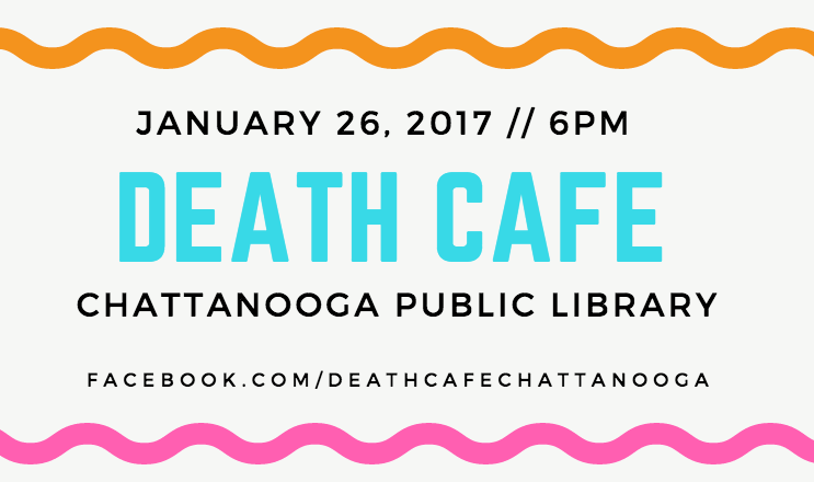 Death Cafe Chattanooga