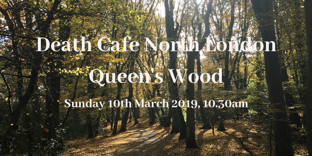 Death Cafe Queen's Wood