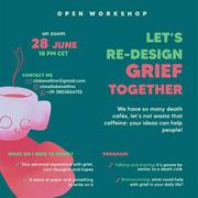 Re-Designing Grief Together