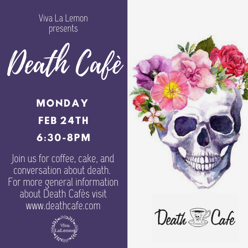 Death Cafe at Viva La Lemon