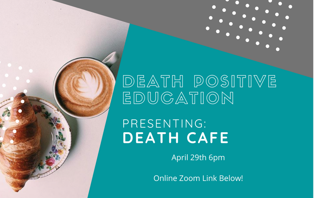 Death Positive Education: Death Cafe EST Online