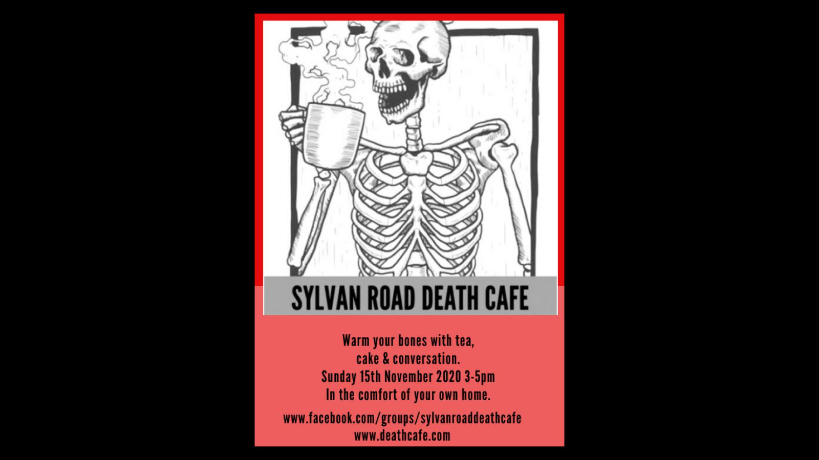 Sylvan Road  GMT ‘Virtual’ Death Cafe Norwood
