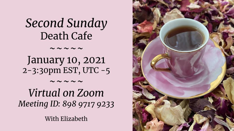 2nd Sunday Online Death Cafe EST