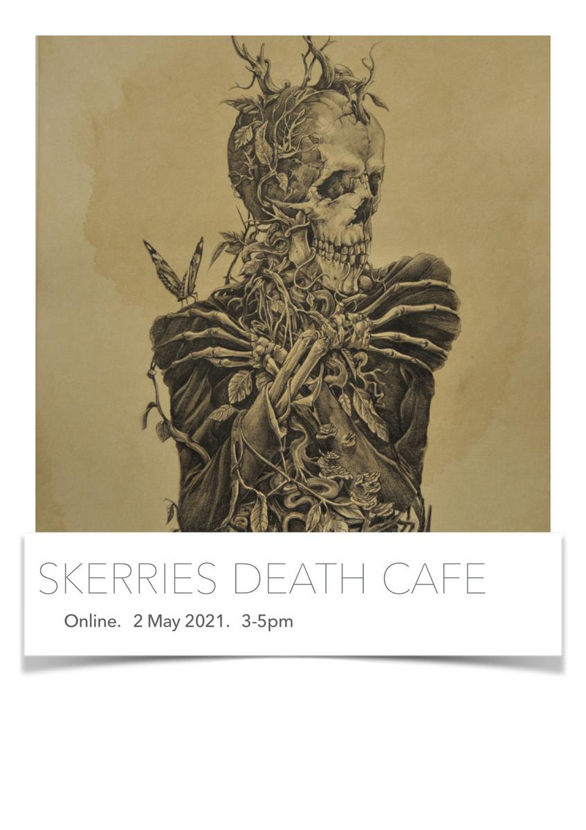 Online Death Cafe Conversations.  UTC Skerries