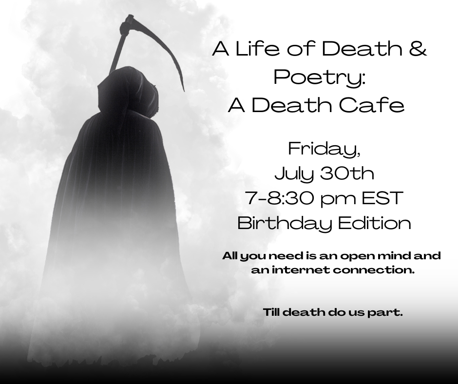 Online Death Cafe EDT A Life of Death and Poetry: - Birthday Edition