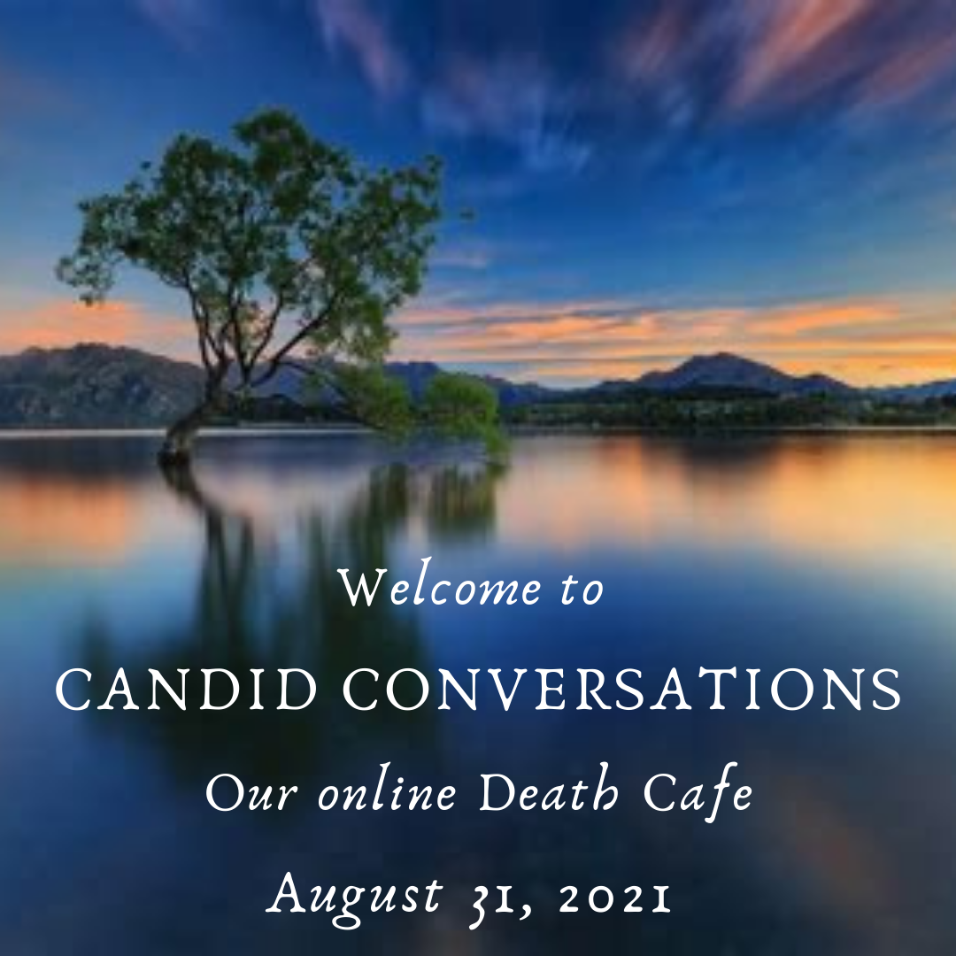 Online Death Cafe EDT– Candid Conversations