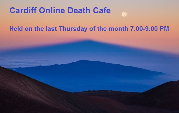 Cardiff Online Death Cafe GMT