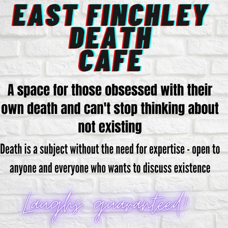 Death Cafe: East Finchley Returns 3