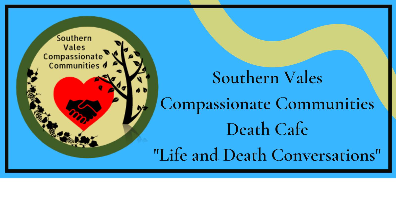 Death Cafe Southern Vales Compassionate Communities