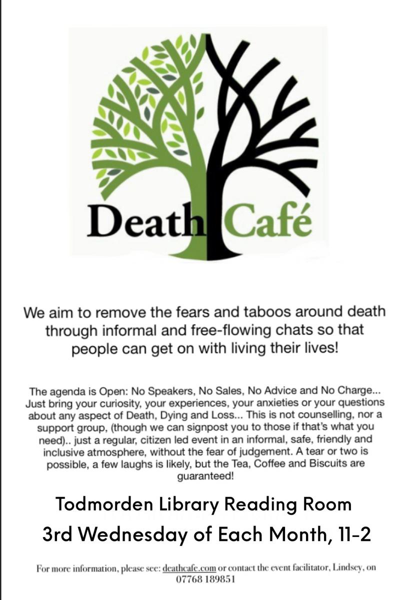 Todmorden Death Cafe (Monthly, 3rd Wednesday 11-2)