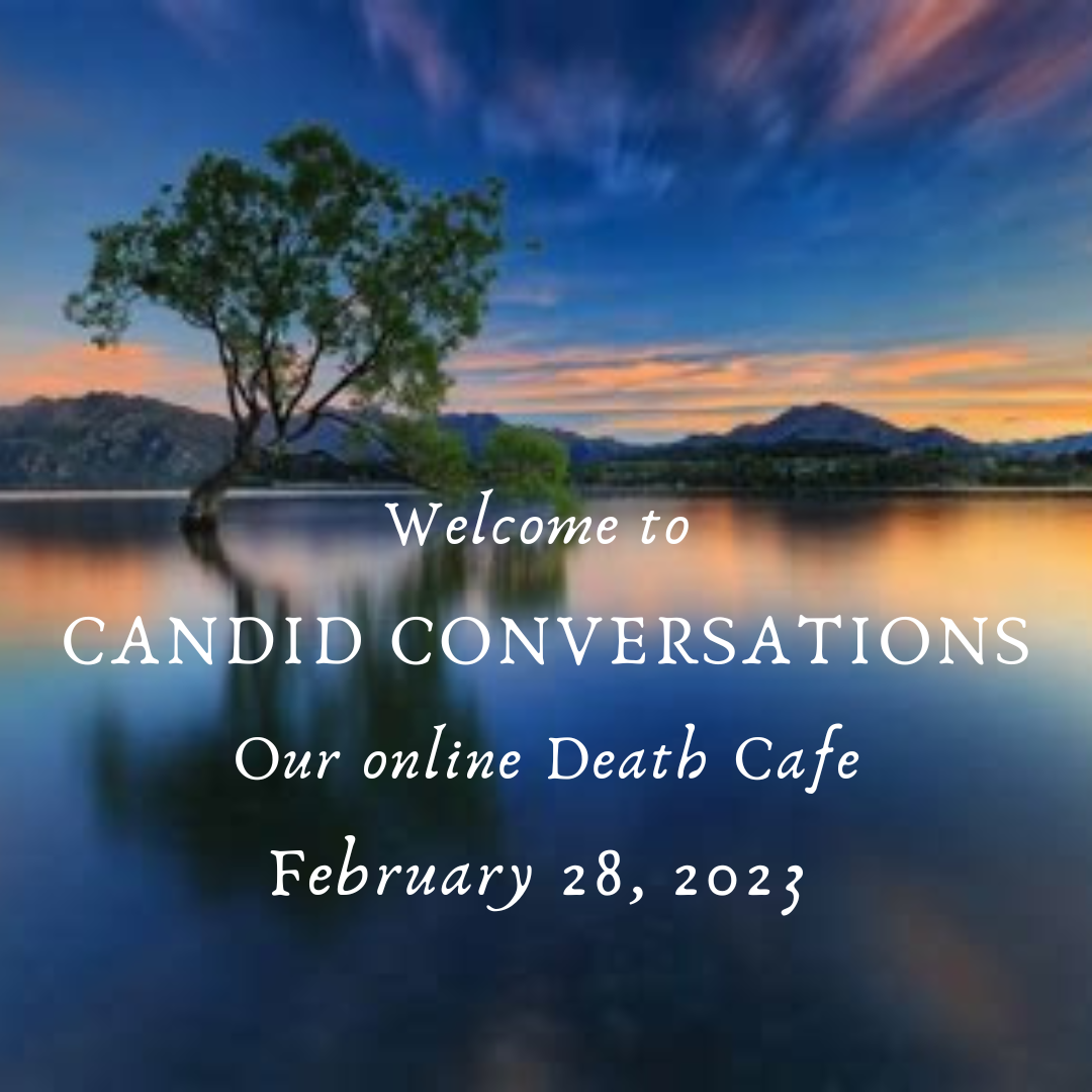 Online Death Cafe EST– Candid Conversations