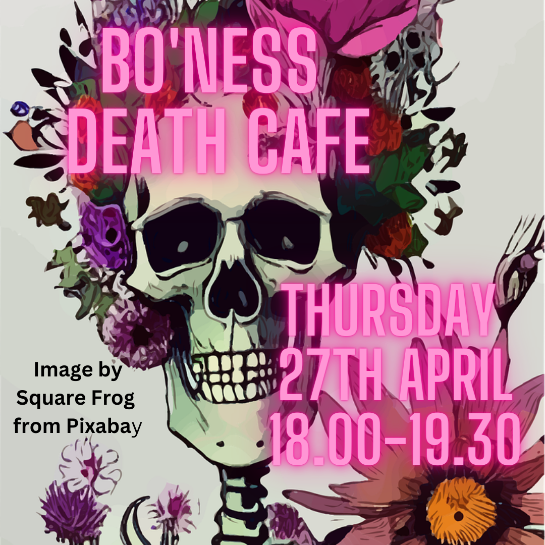 Bo'ness Death Cafe (online) BST