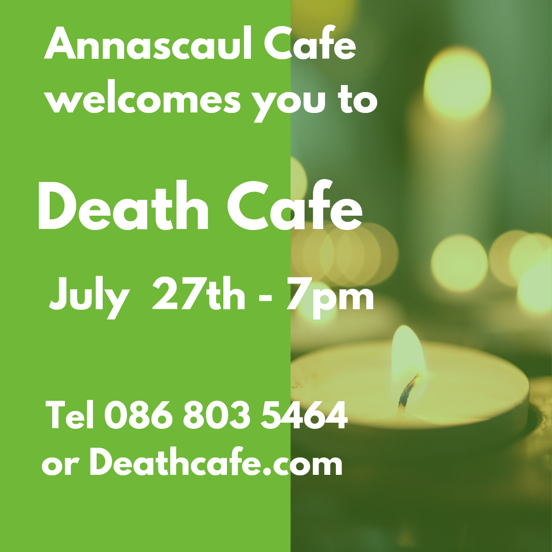 Death Cafe  in Kerry - Memory of how people lived