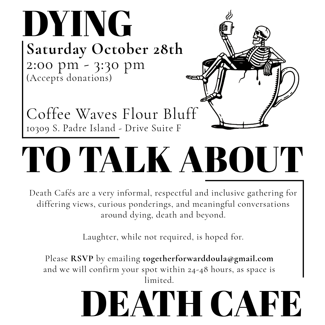 Dying to Talk about Death Cafe Corpus Christi TX