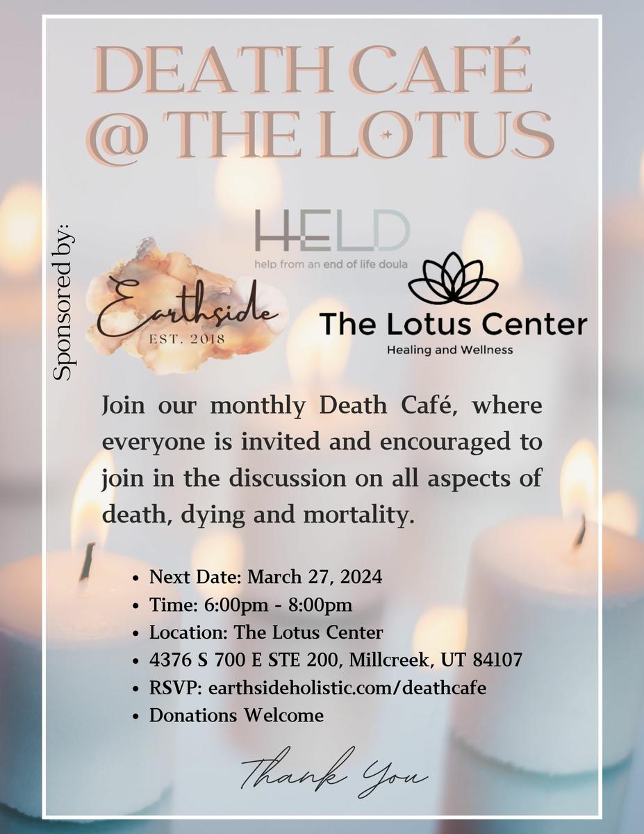 Millcreek UT Death Cafe @ the Lotus