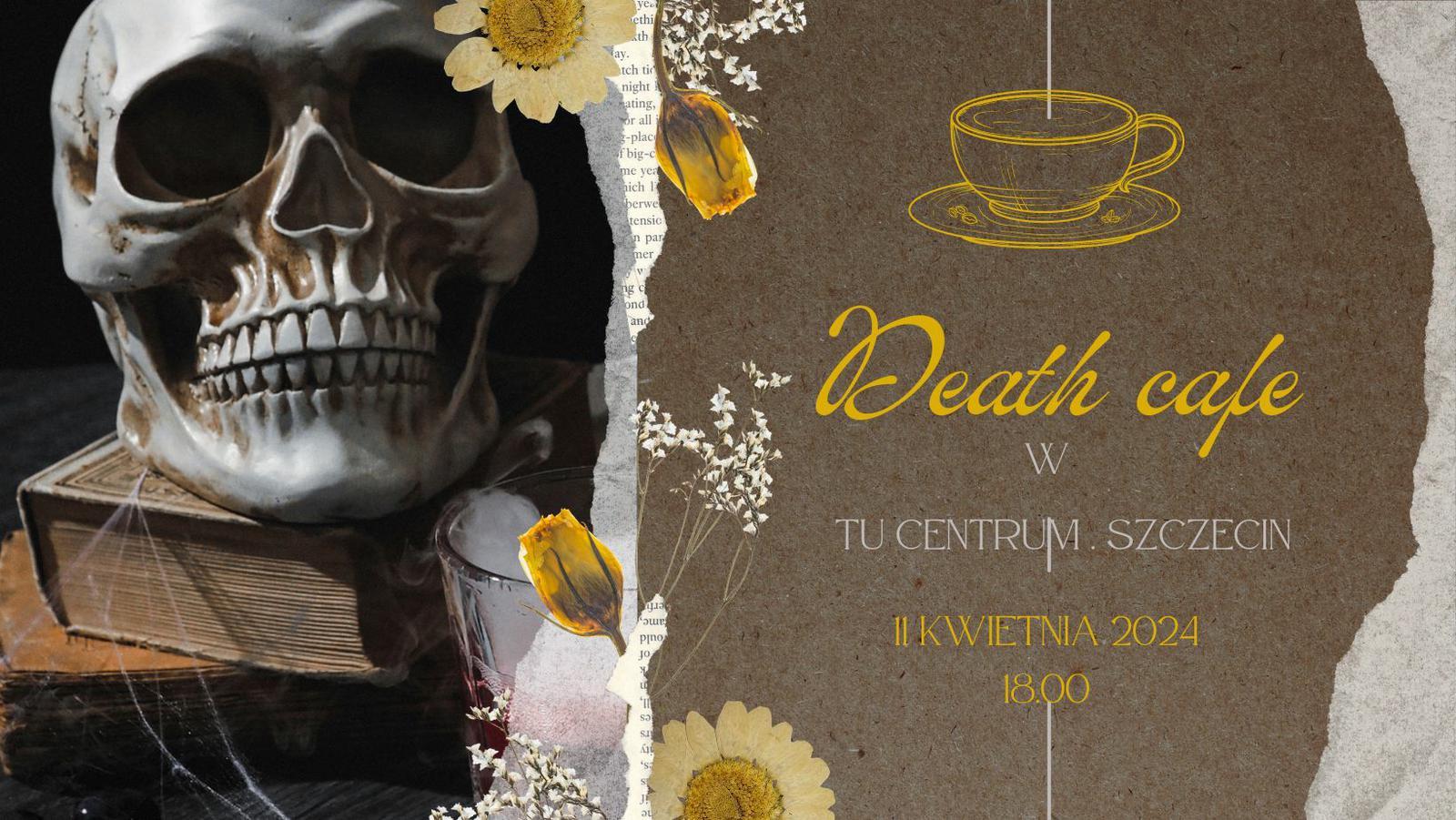 Death Cafe w Tu Centrum.Szczecin