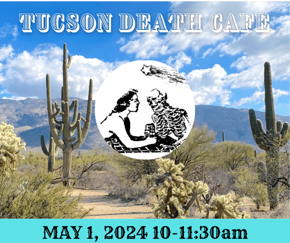 Tucson Online Death Cafe MDT