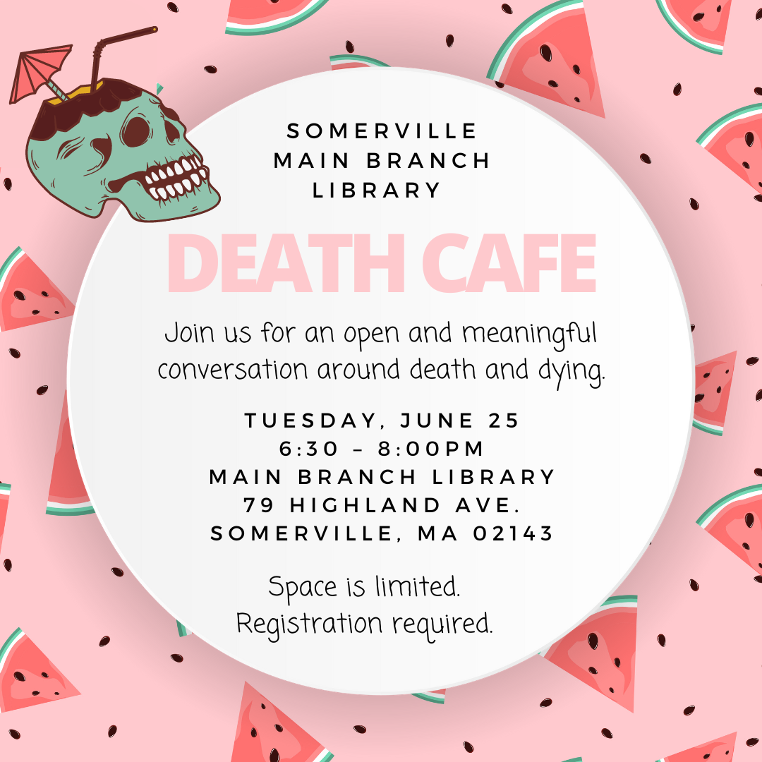 Somerville, MA Death Cafe