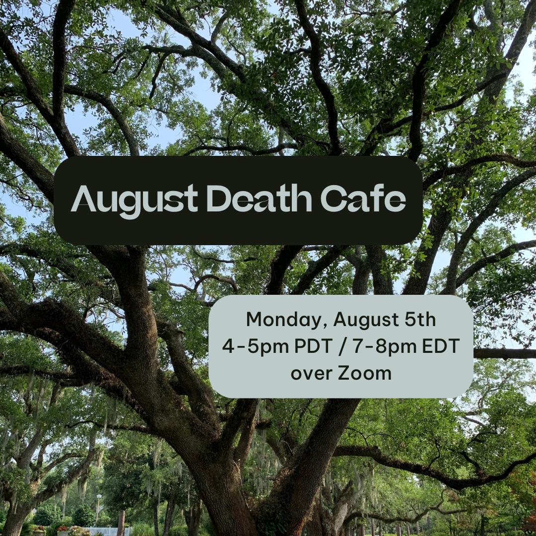 August Virtual Death Cafe PDT