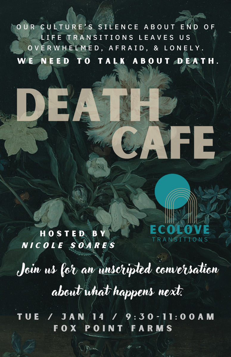  Encinitas Death Cafe :Talking Life's Final Chapter Location: Fox Point Farms