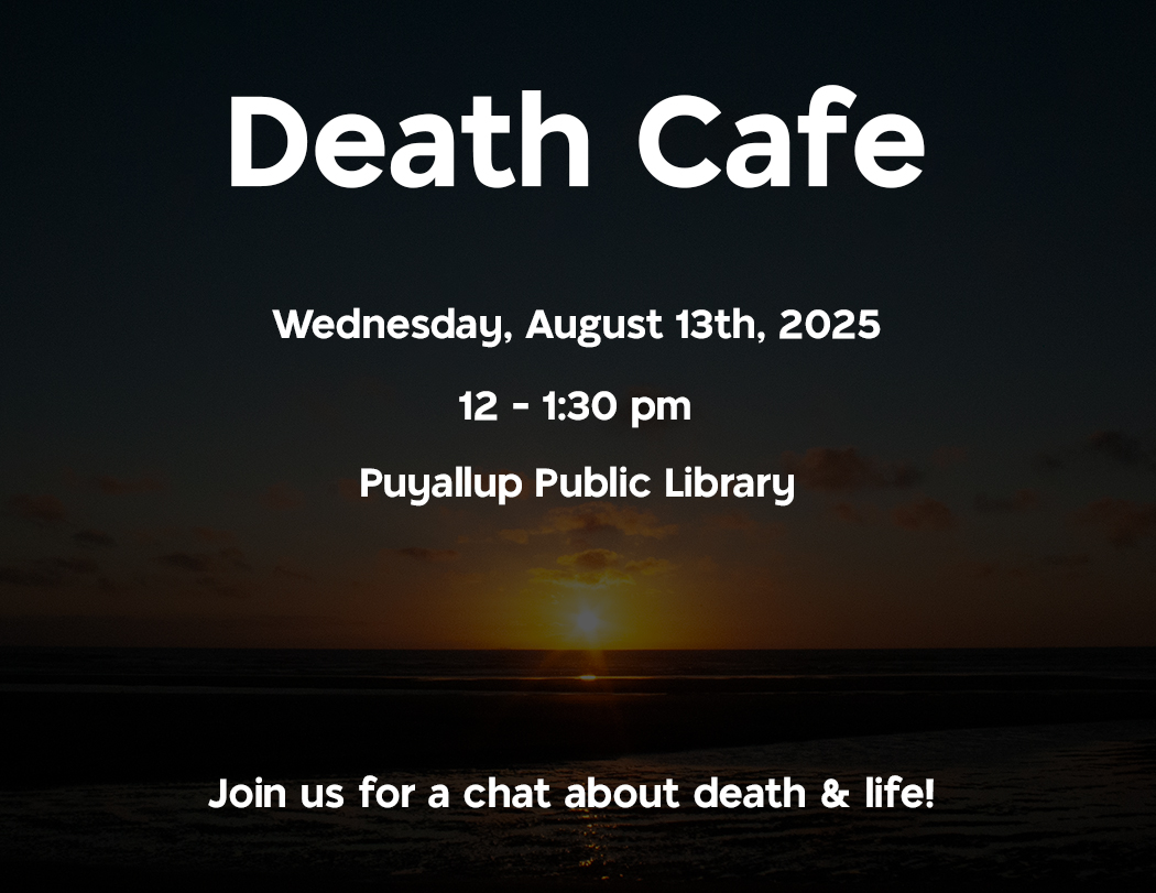 Puyallup WA Death Cafe