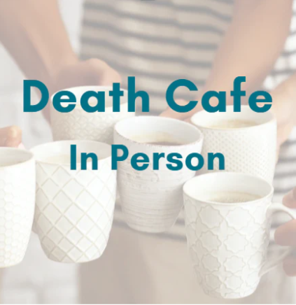 Bennington VT Death Cafe: "Death Dying & Danishes"