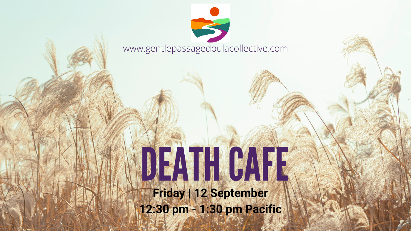 Sept 2025 Online PST Gentle Passage Doula Collective Death Cafe