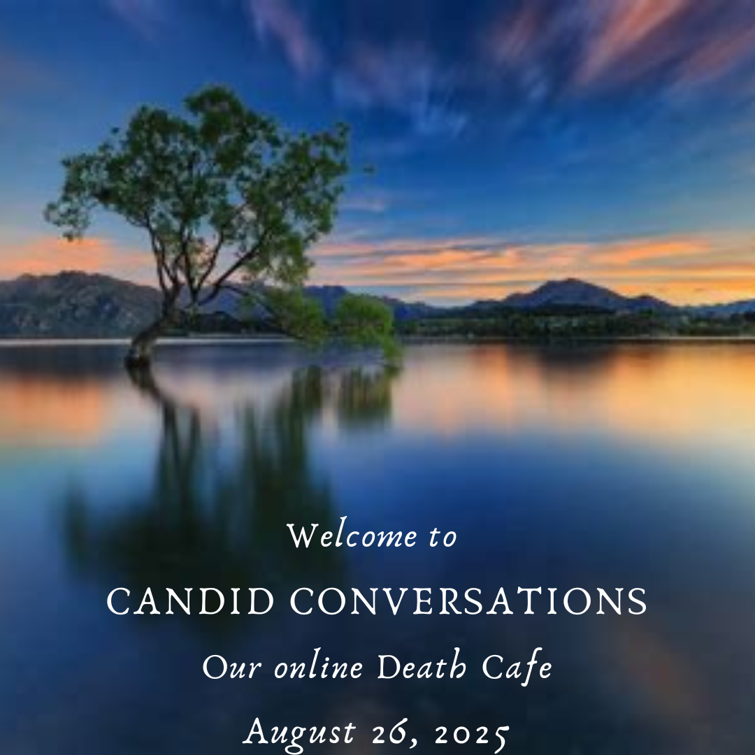 Online Death Cafe EST– Candid Conversations