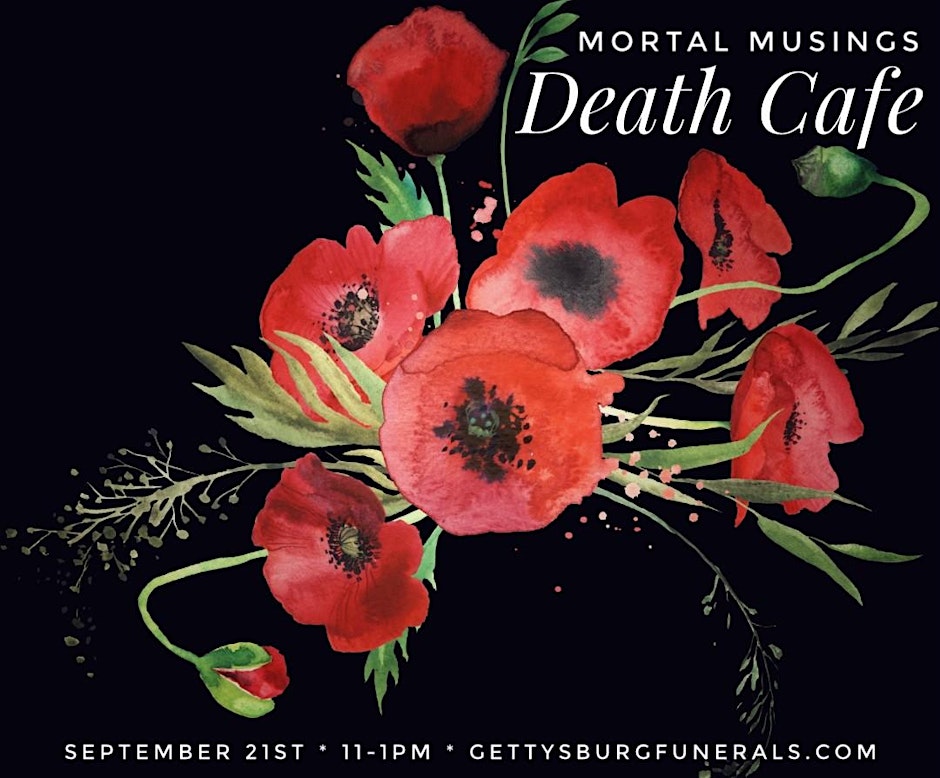 Mortal Musings Death Cafe Gettysburg