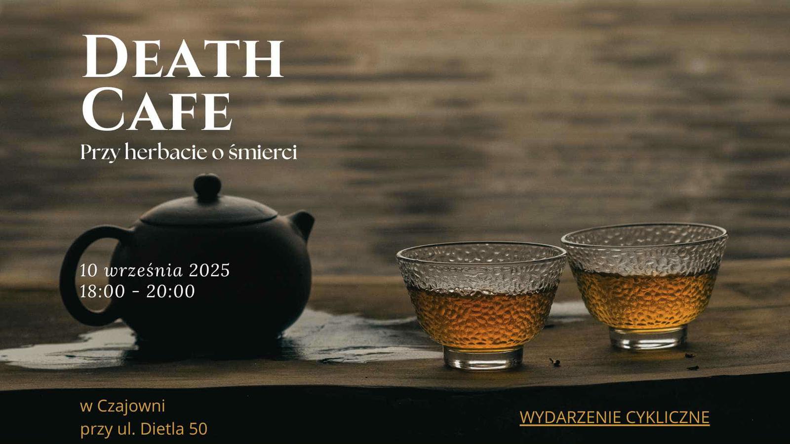 Death Cafe Kraków [Czajownia]