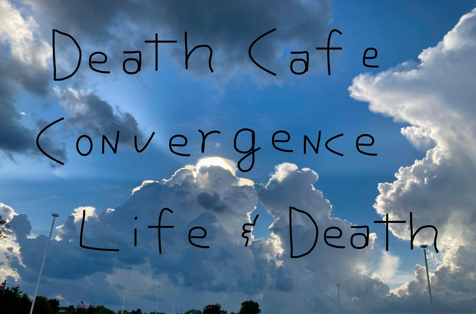 Death Cafe Convergence Dunnellon FL