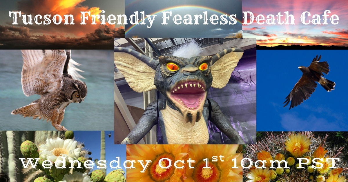 Tucson Death Cafe Friendly & Fearless