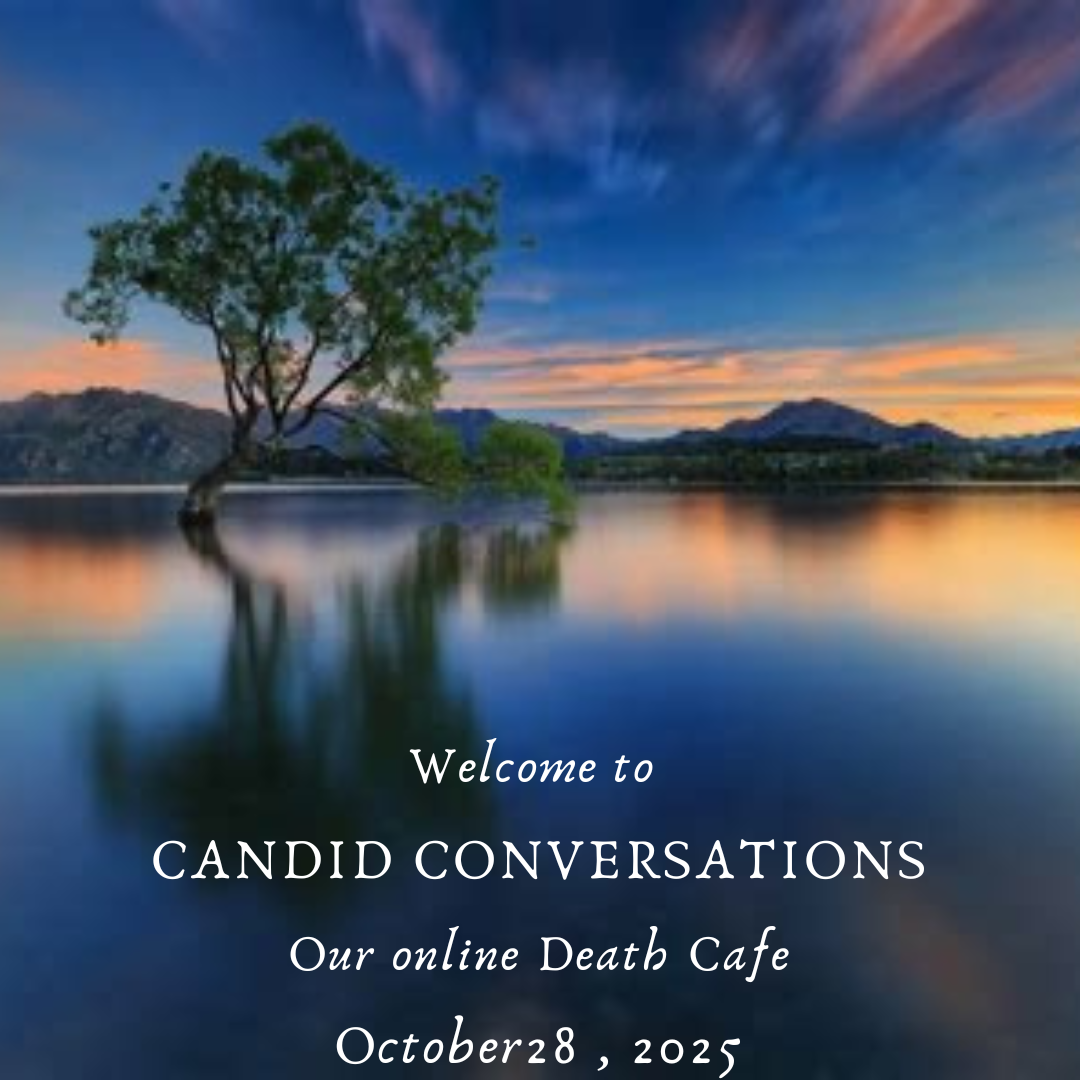 Online Death Cafe EST– Candid Conversations