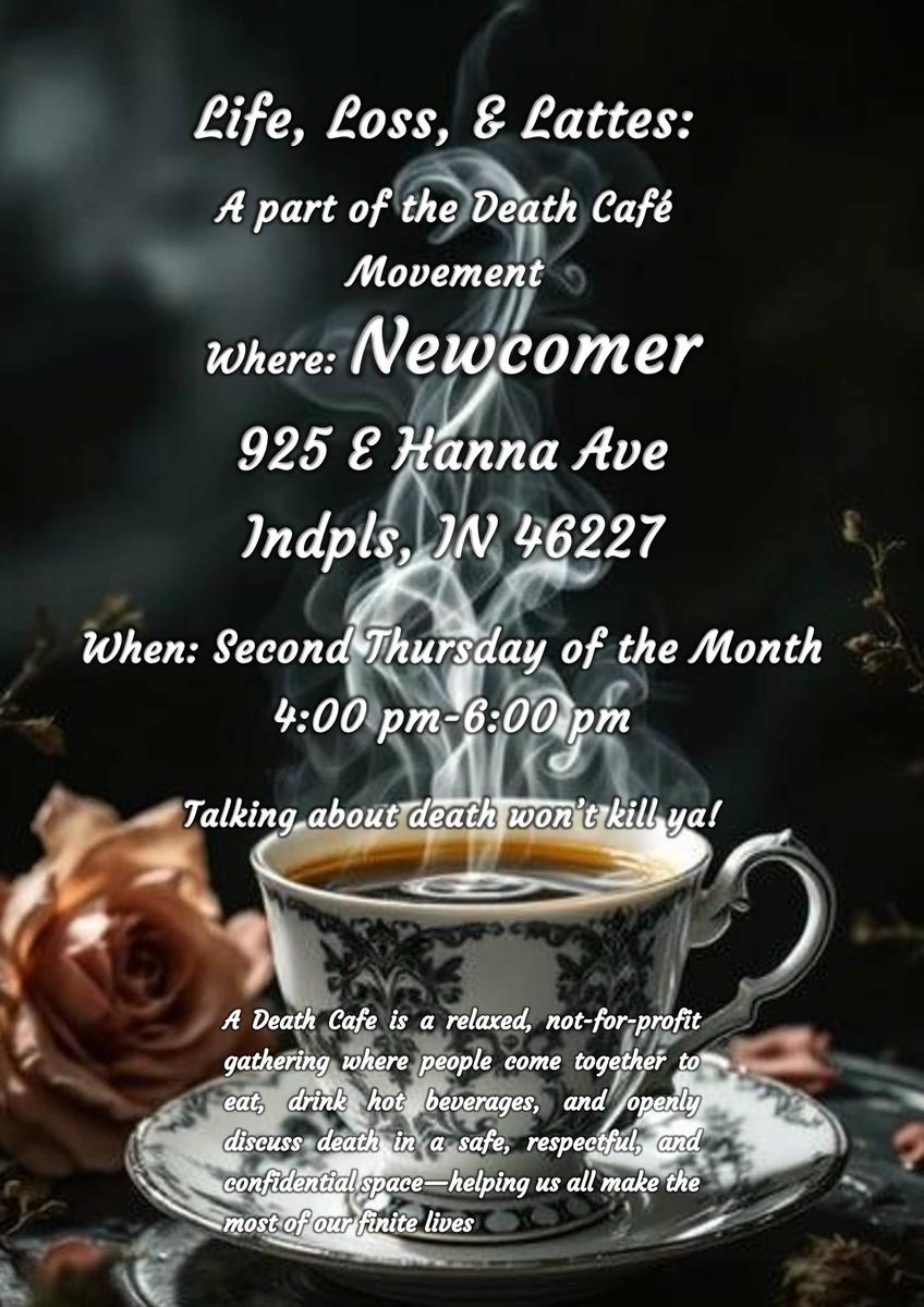 Indiana Death Cafe Life, Loss, & Lattes - a part of the Death Cafe Movement