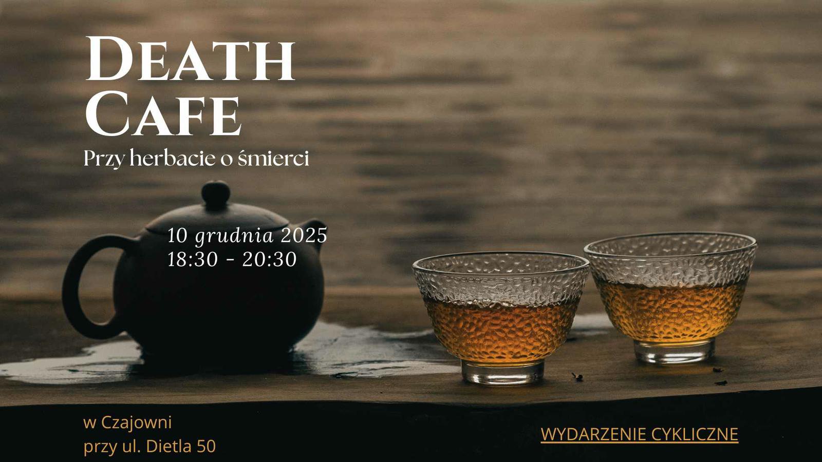 Death Cafe Kraków [Czajownia]