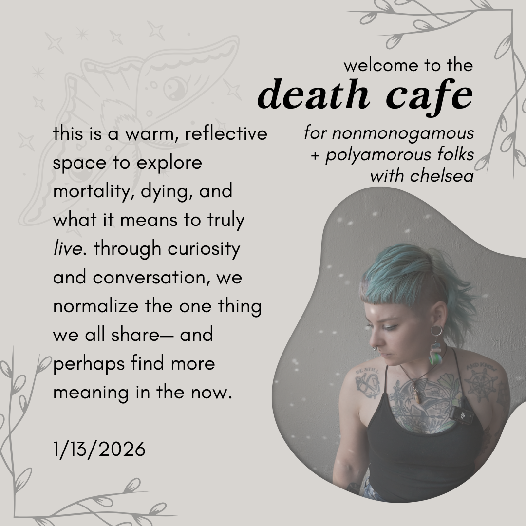 Online Death Cafe for nonmonogamous + polyamorous folks EST