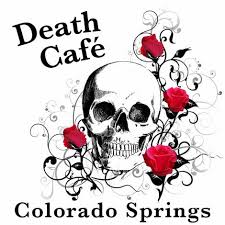 Colorado Springs Death Cafe'