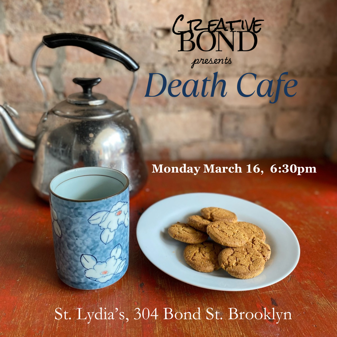 Brooklyn  Death Cafe with Creative Bond 