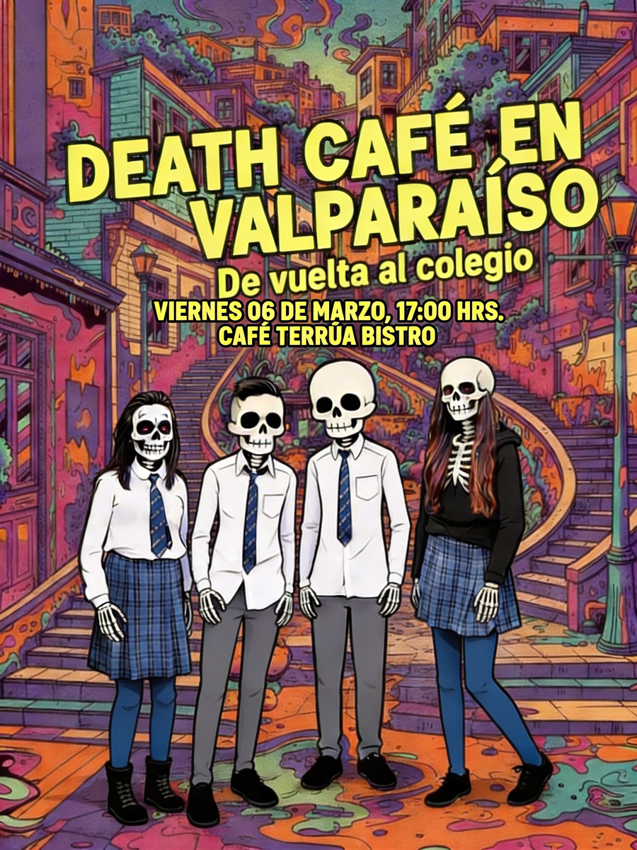 Death Cafe en Valparaiso de vuelta al colegio