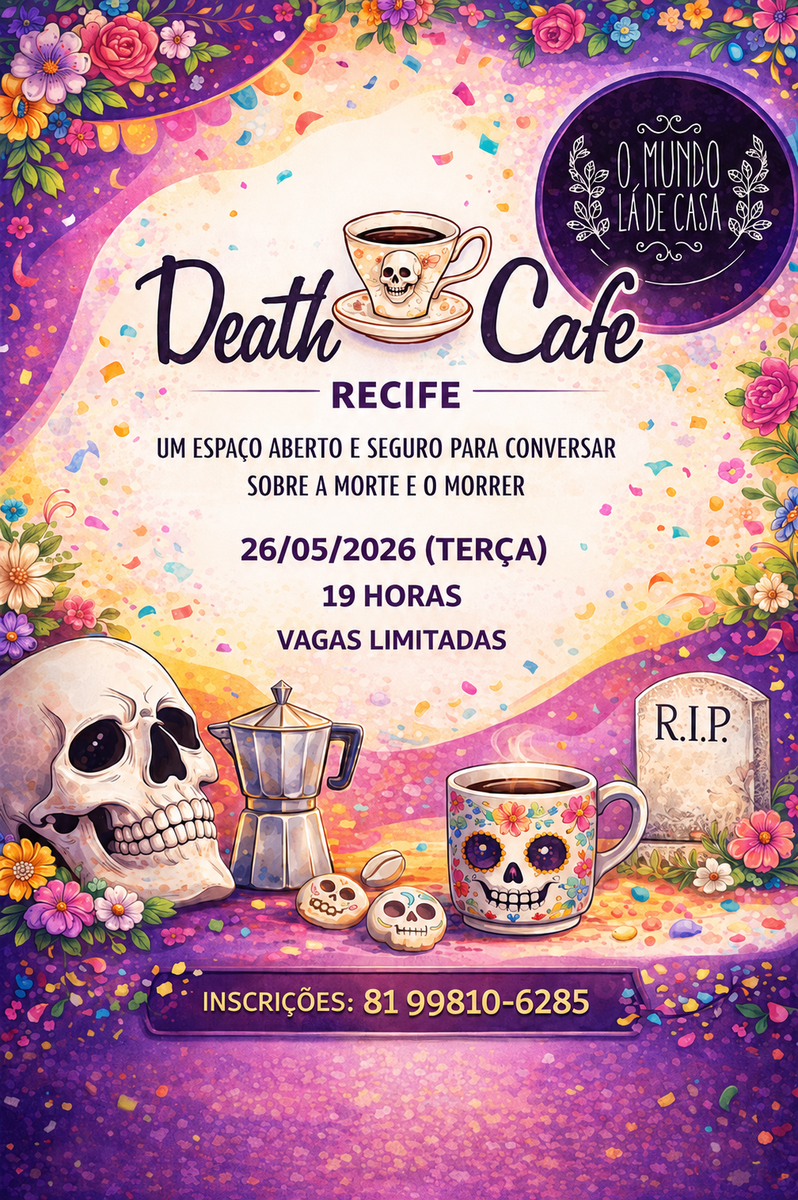 Death Cafe no Mundo Lá de Casa