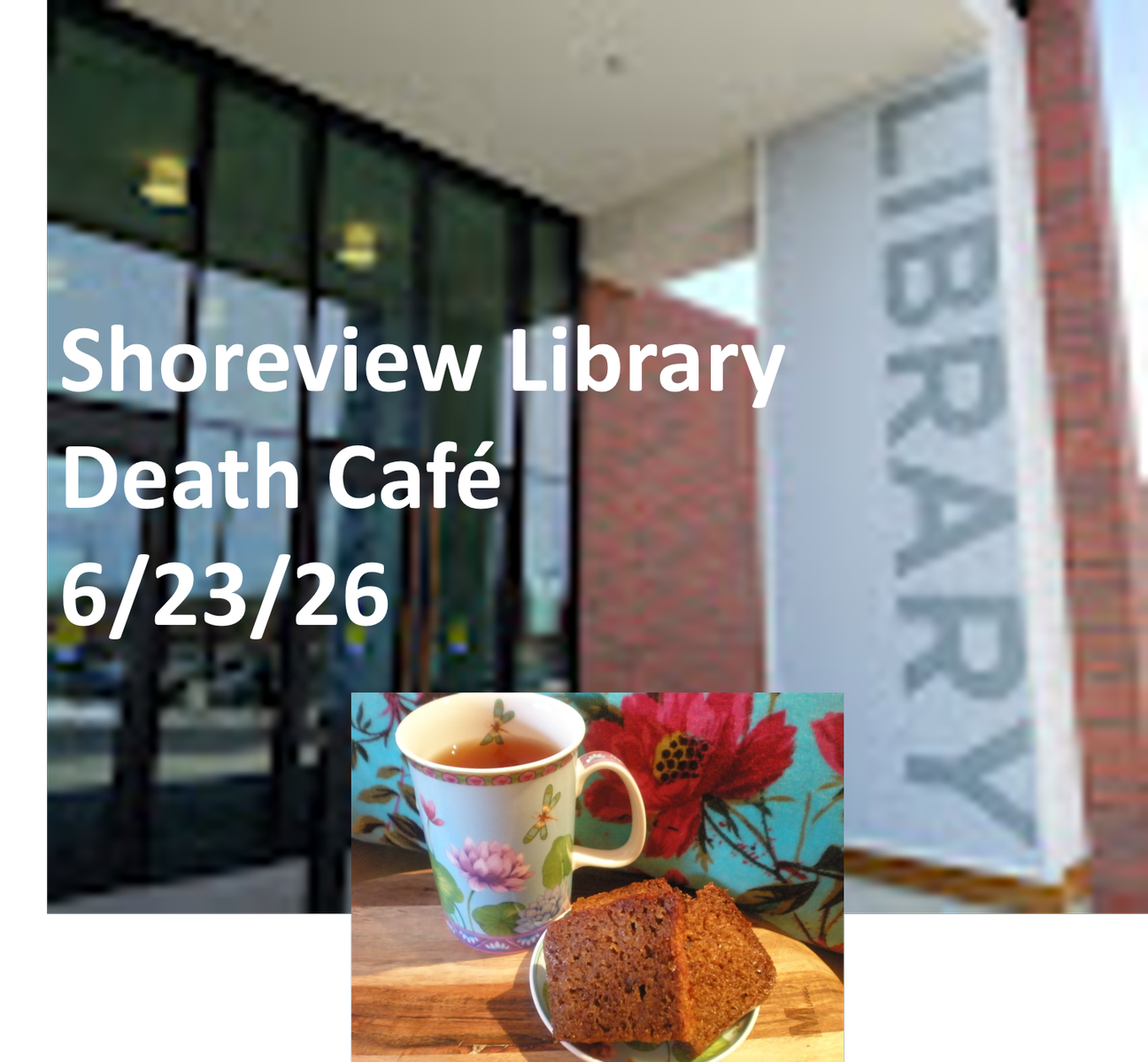 Death Cafe of Shoreview - Welcoming Conversation about Death, Dying and Living Fully