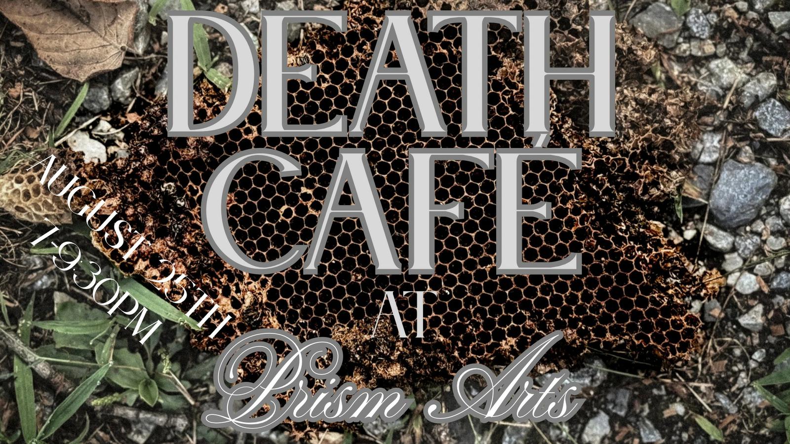 Death Cafe at Prism Arts