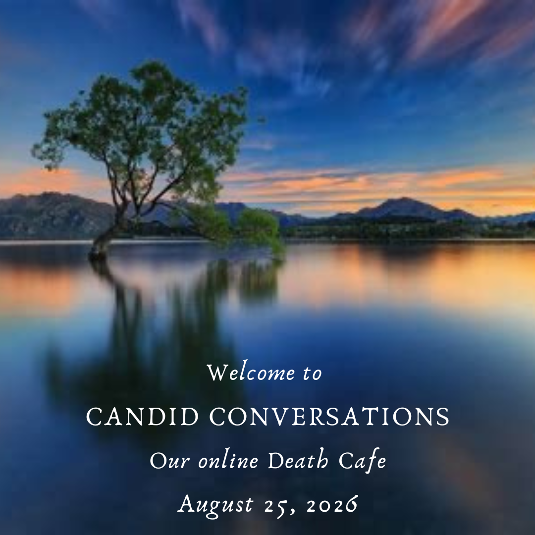 Online Death Cafe EST– Candid Conversations