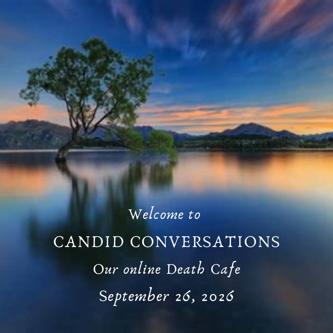 Online Death Cafe EST– Candid Conversations