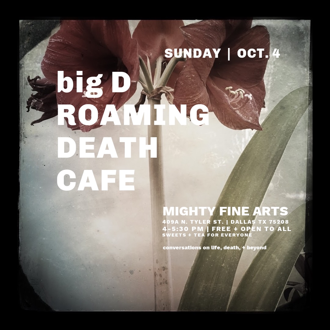 Big D Roaming Death Cafe (Dallas)