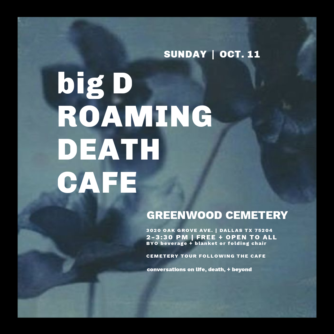 Big D Roaming Death Cafe (Dallas)