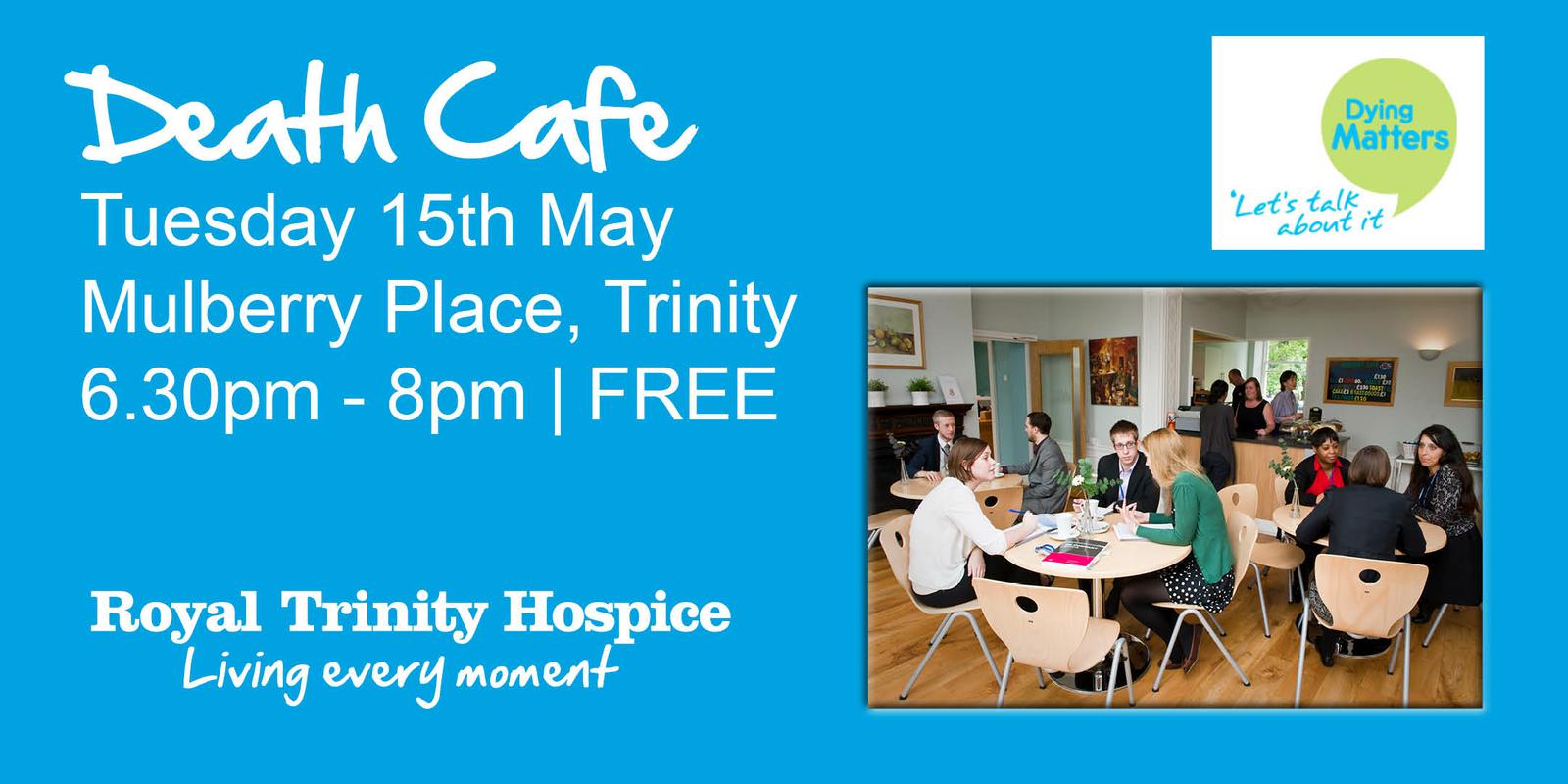 Royal Trinity Hospice Death Cafe